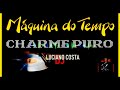 Mquina do  tempo charme puromixado  luciano costa dj