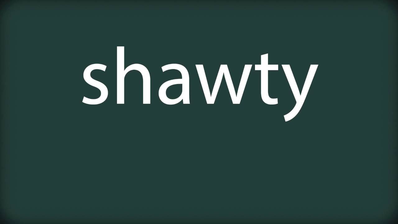 How to Pronounce Shawty (Correctly!) 