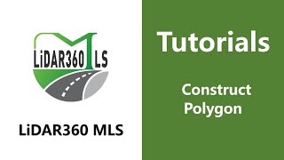 65. Construct Polygon - LiDAR360MLS
