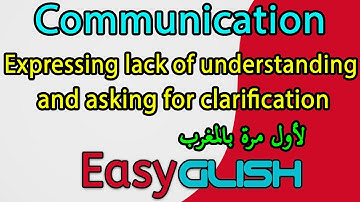 Lack of understanding and asking for clarification - Communication -  شرح الدرس بالدارجة المغربية