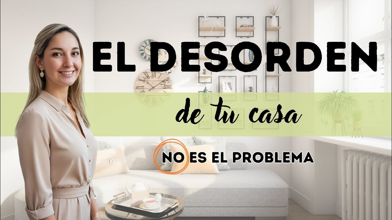 El desorden NO es el problema