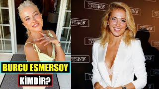 Burcu Esmersoy Ki̇mdi̇r?