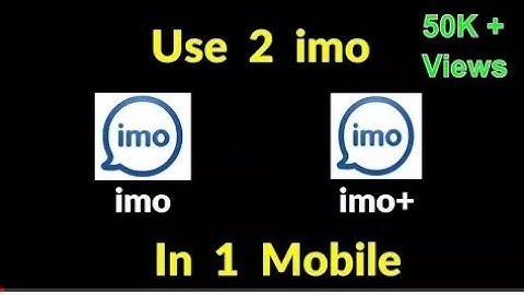 How To Use 2 Imo Apps In One smart phone Different Numbers 275,071 views