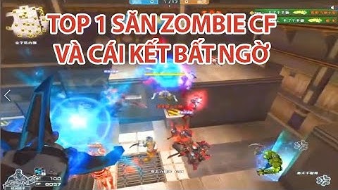 CFQQ Top 1 Săn Zombie CF China Và Cái Kết Bất Ngờ