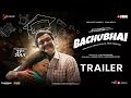 Bachubhai – Trailer | Siddharth Randeria | Apara Mehta | July 21st in Cinemas