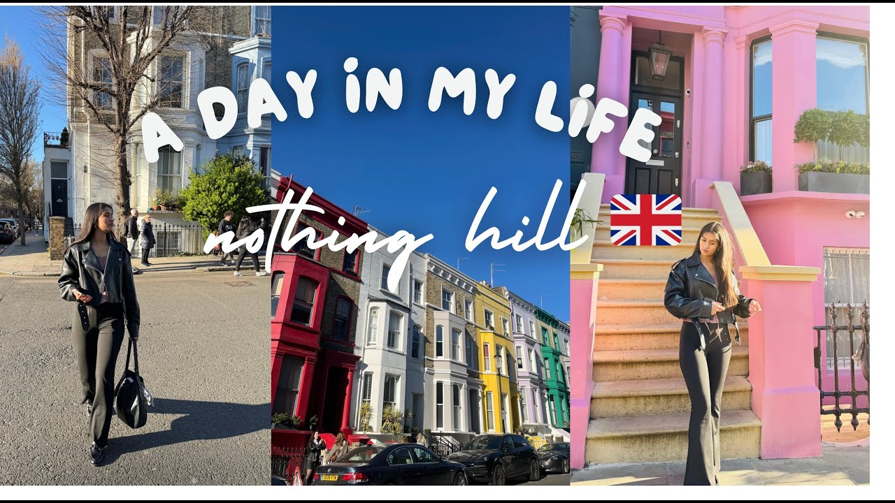 ✨ London Diary 🇬🇧 A Day in Notting Hill, London 🇬🇧✨ Aesthetic Day Out