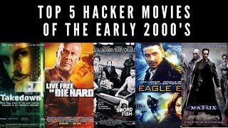 Top 5 Hacker Movies of the Early 2000's