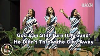The Foster Triplets || God Can Still Turn It Around/ He Didn't Throw the Clay Away