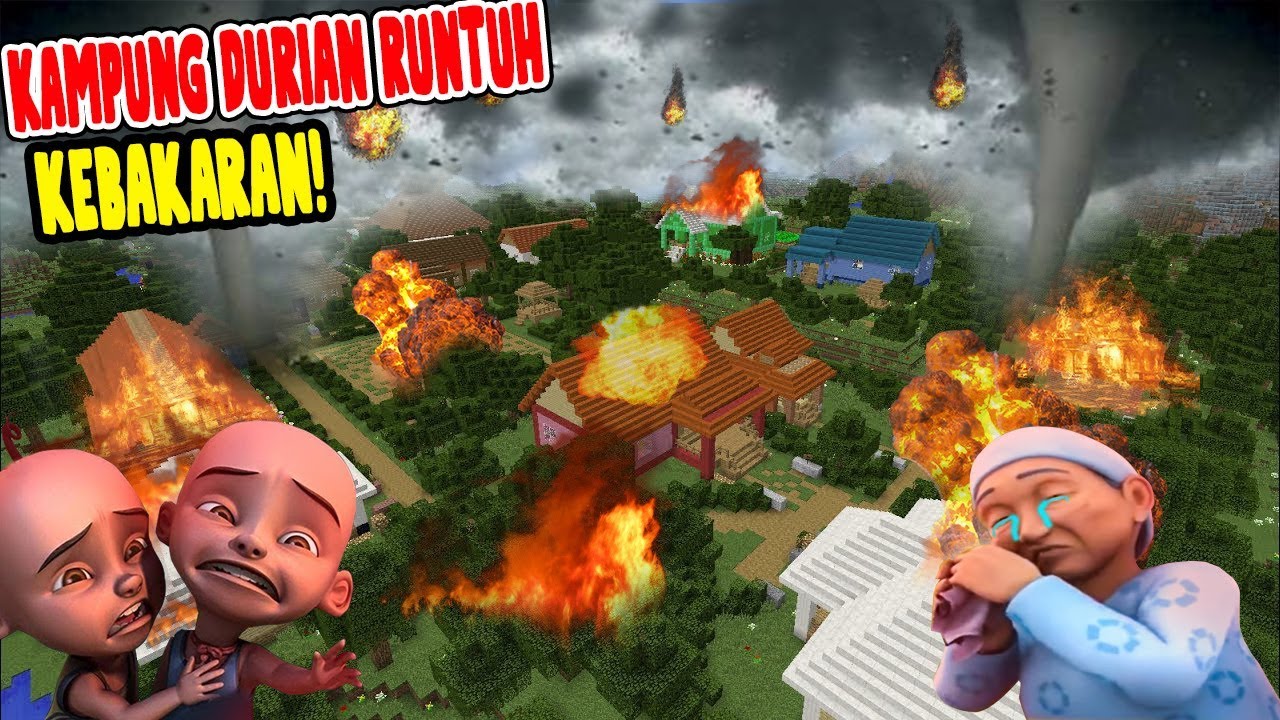 Kampung Durian Runtuh Kena B Oom Upin Ipin Sedih Minecraft Indonesia Youtube