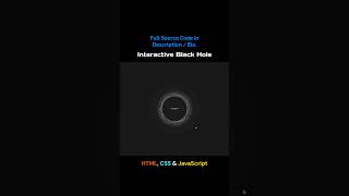 #javascript Animation | Interactive black hole using HTML, CSS &amp; JavaScript #shorts