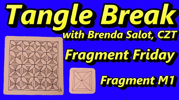 TANGLE BREAK - Fragment Friday - Using Fragment M1