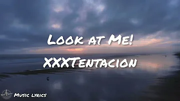 Look at Me!– XXXTentacion (Lyrics)