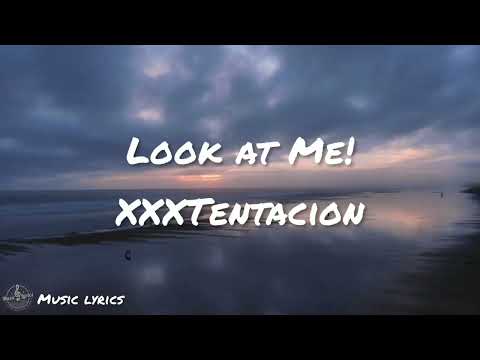 Look at Me!– XXXTentacion (Lyrics)