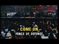 FENCE OF DEFENSE/COME ON