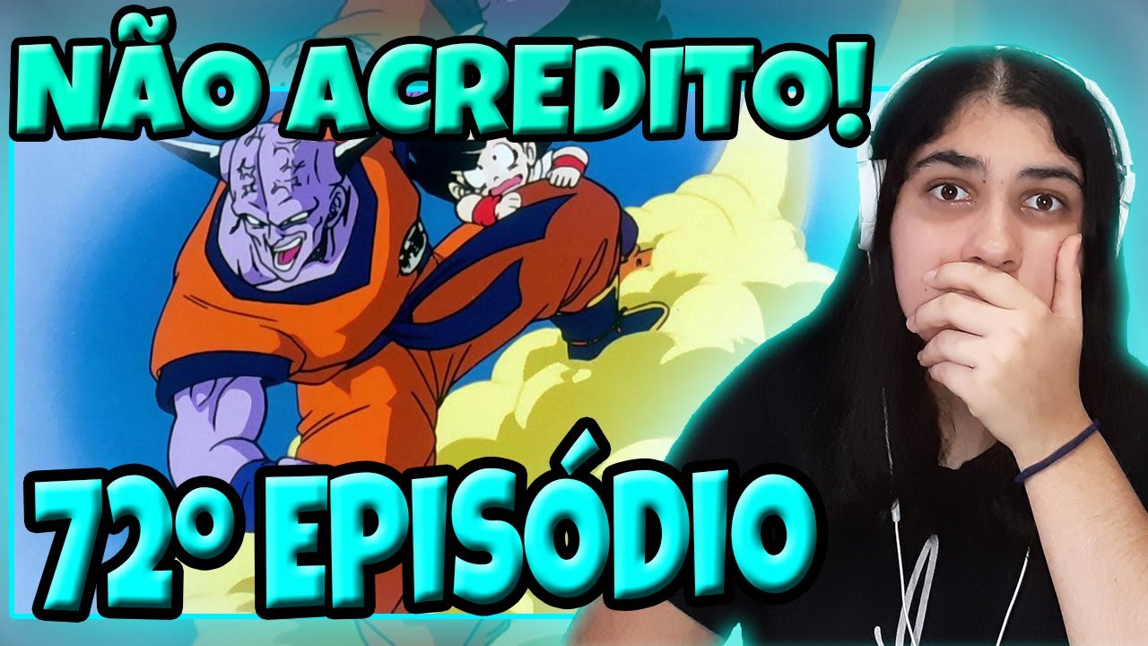 REACT Dragon Ball Z / Episódio 72 YouTube