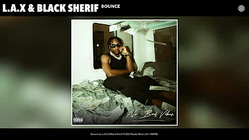 L.A.X - Bounce (Official Audio) (feat. Black Sherif)