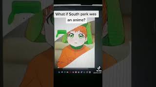 South Park the anime? #southpark #anime #kyle