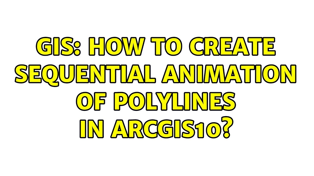 GIS: How to create Sequential Animation of Polylines in ArcGIS10? - YouTube