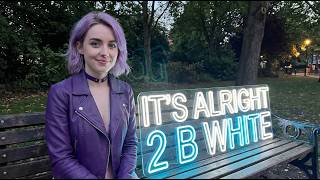 Amelia  Its Alright To Be White