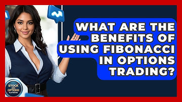 What Are The Benefits Of Using Fibonacci In Options Trading? - Stock and Options Playbook