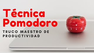 Aumenta la concentración y productividad con la técnica de Pomodoro 🍅