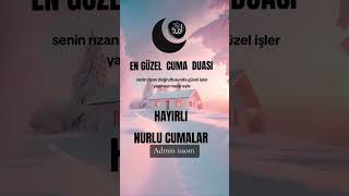 Cumanın Bereketi Üzerimize Yağsın,Dualarımız Semaya Ulaşsın Amin