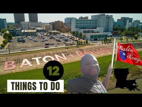 12 Things to do in Baton Rouge,Louisiana