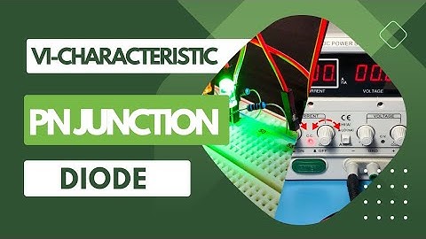 Understanding VI Characteristic of PN Junction Diode - EDC Lab Experiment/breadboard/power supply.