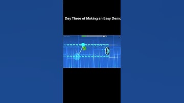 Day 3 of Making an Easy Demon #geometrydash #gd