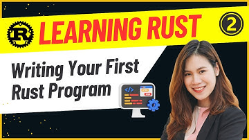 Developers : 2-Write Your First Rust Program