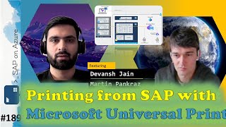 #189 - The one with Printing from SAP with Microsoft Universal Print (Devansh Jain & Martin Pankraz)