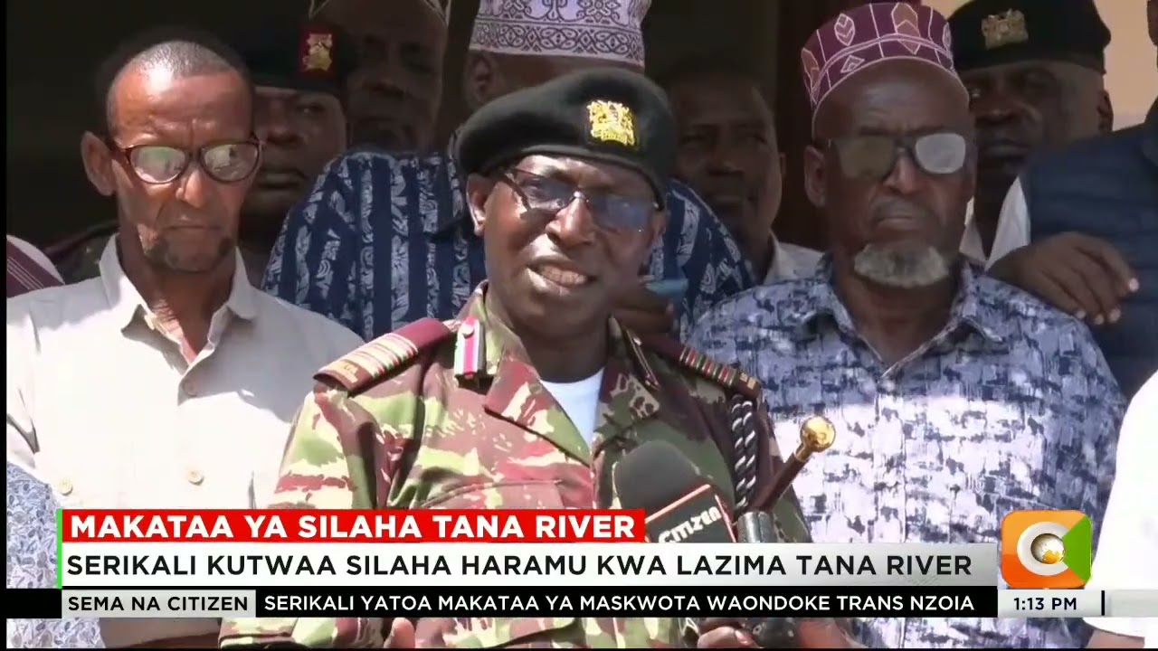 Serikali yatishia kutwaa silaha haramu Tana River endapo mkataba wa amani utavunjwa