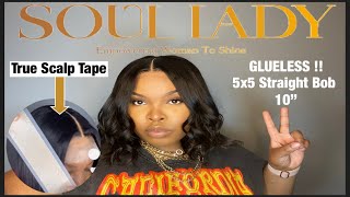 Soul Lady Wigs 5x5 Bob Wig || Glueless Install Using True Scalp Tape