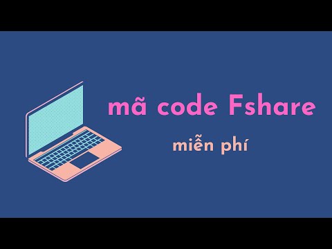 Tìm và lấy mã code tải file Fshare miễn phí mới 2023