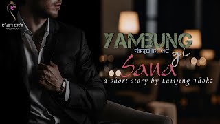 YAMBUNG GI SANA || SHORT MONODRAMA || LAMJING THOK || MONA