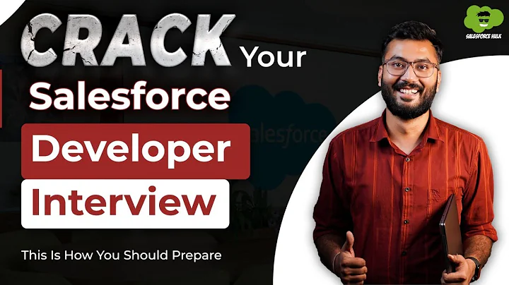 How to prepare for Salesforce Developer Interview |  Salesforce Developer Interview Complete Guide