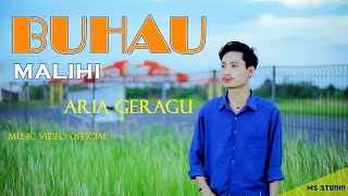 Buhau Malihi * ARIA GERAGU * M/V Official #lagudayakterbaru