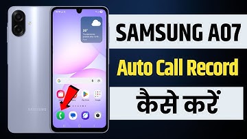 how to record calls on samsung a07 | auto call recording samsung a07 5g