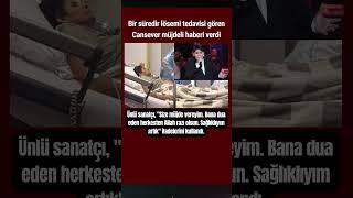 Bir Süredir Lösemi Tedavisi Gören Cansever Müjdeli Haberi Verdi