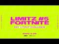LIMITZ #5 FORTNITE - DAY1 FIRST CHALLENGE -