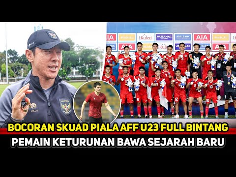 TIMNAS U23 FULLBINTANG! STY racik skuad Emas Piala AFF U23~Sejarah baru hampiri Pemain keturunan