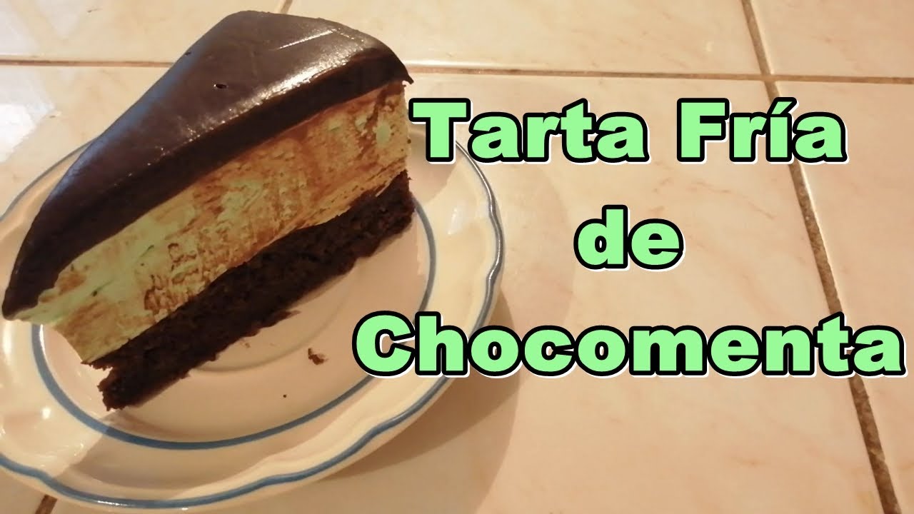 TARTA DE CHOCOMENTA - YouTube