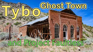 Tybo Ghost Town and Project Faultless