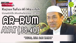 Download lagu KAJIAN TAFSIR SURAT AR-RUM AYAT 38-40 Ustadz Dr. KH. Musthafa Umar, Lc. MA (02/01/2024)