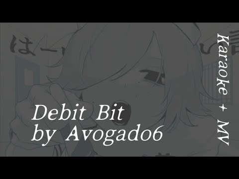 KARAOKE | Avogado6: Debit Bit /Calogado