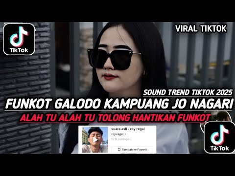FUNKOT GALODO KAMPUANG JO NAGARI || DJ ALAH TU ALAH TU TOLONG HANTIKAN VIRAL TIKTOK 2025
