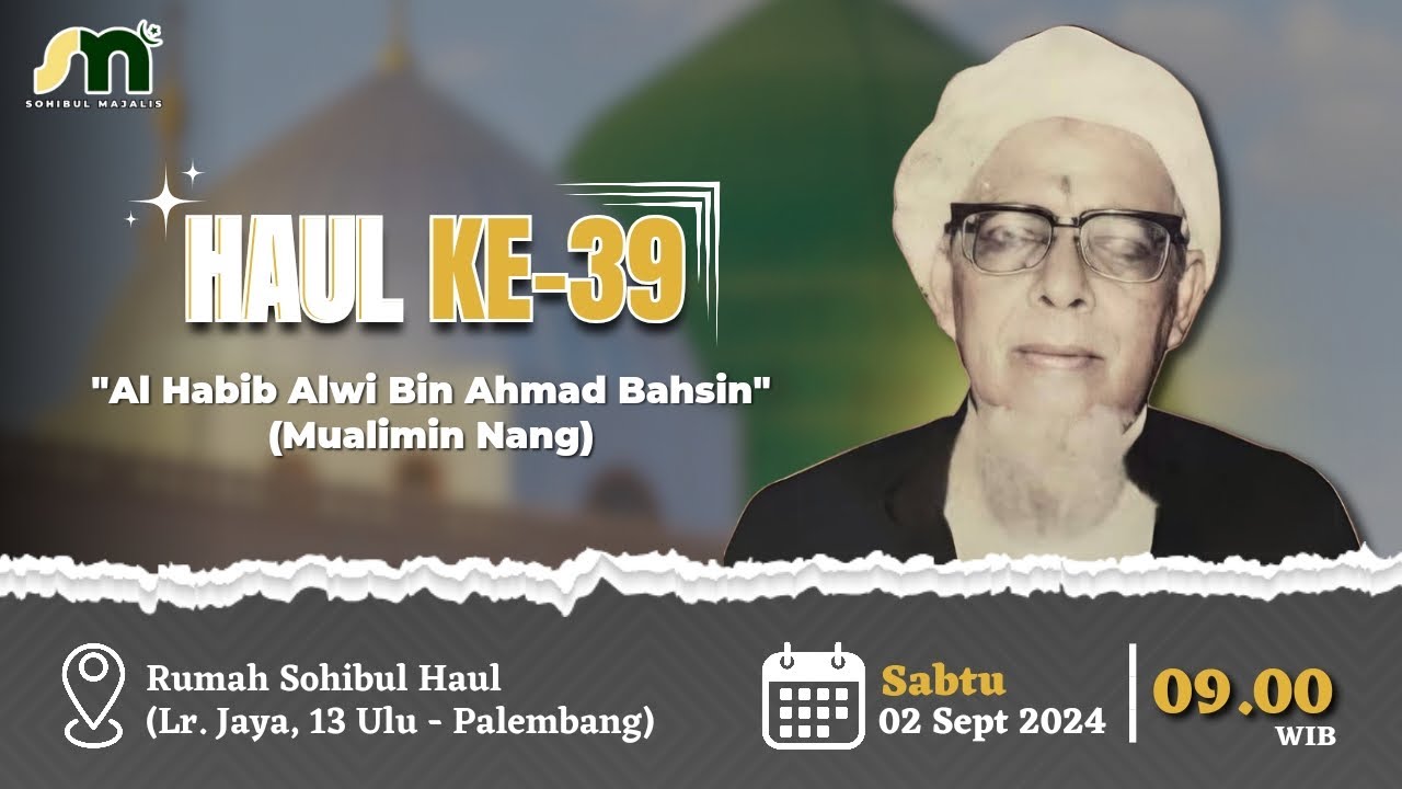 🔴 LIVE HAUL AL HABIB ALWI BIN AHMAD BACHSIN (MUALIM NANG) KE - 39