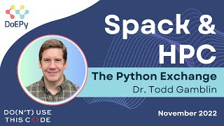 Spack and the HPC Software Ecosystem | The Python Exchange November 2022