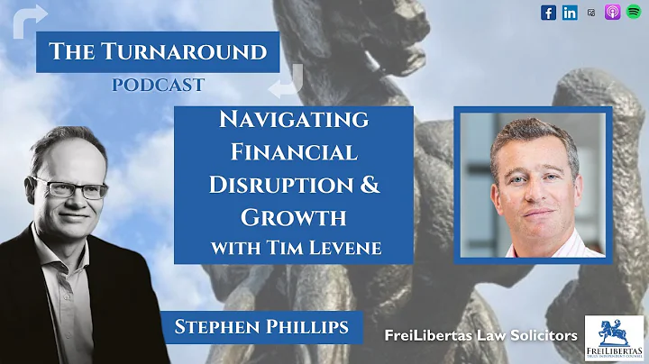 Navigating Financial Disruption and Growth with Tim Levene