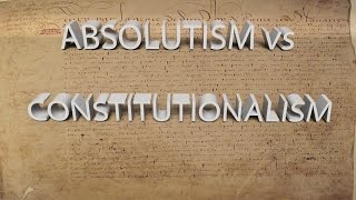 HIST 1122 Lesson 26 - Absolutism vs Constitutionalism Part 2